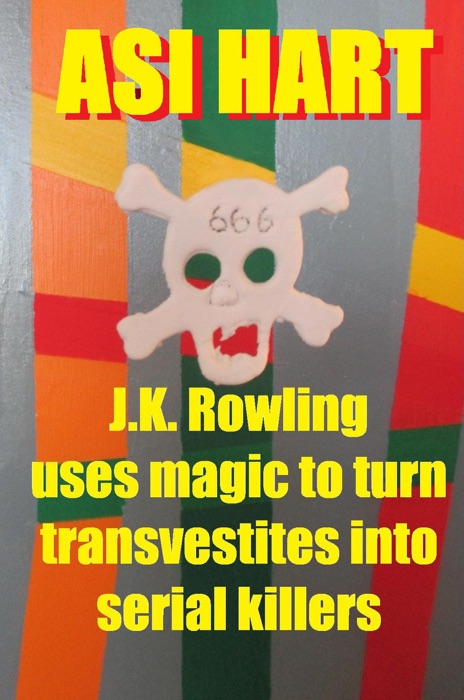 J.K. Rowling Uses Magic to Turn Transvestites Into Serial Killers