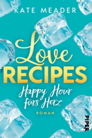 Kate Meader - Love Recipes – Happy Hour fürs Herz artwork