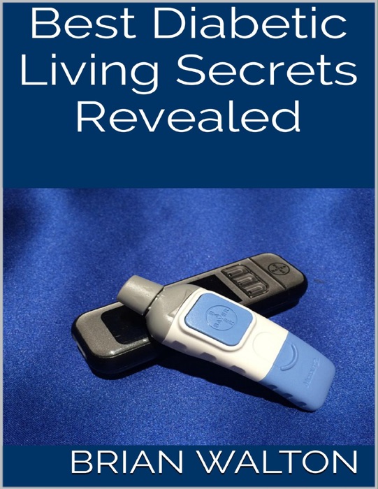 Best Diabetic Living Secrets Revealed