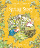 Spring Story (Read Aloud) - Jill Barklem