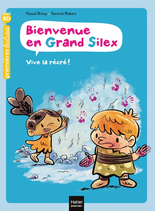 Bienvenue en Grand Silex - Vive la récré ! GS/CP 5/6 ans