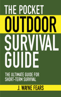 J. Wayne Fears - The Pocket Outdoor Survival Guide artwork