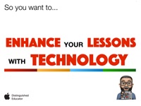 So you want to enhance your lessons with technology