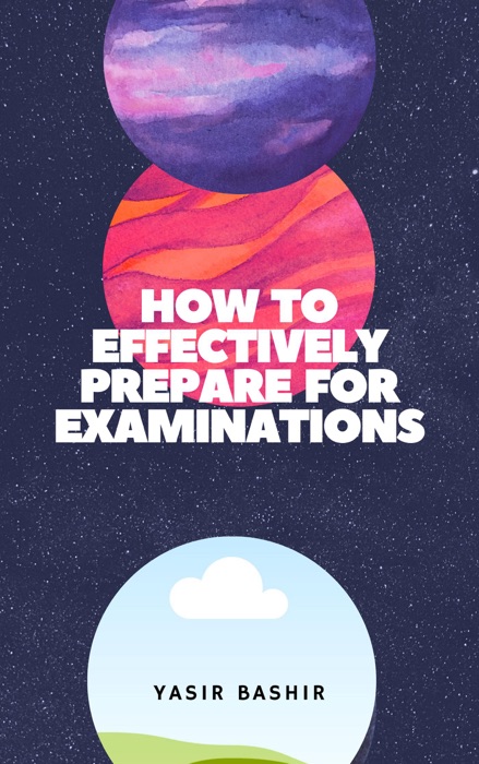 How to Effectively Prepare for Examinations