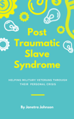 Post Traumatic Slave Syndrome - Janetra Johnson