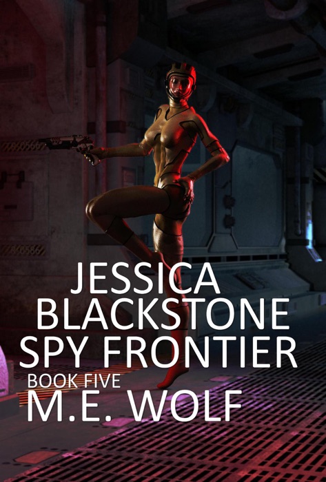 Jessica Blackstone Book Five: Spy Frontier