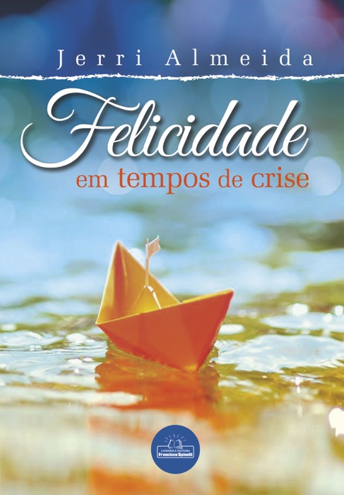 Felicidade em tempos de crise