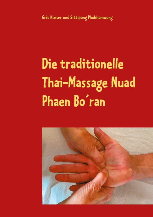 Die traditionelle Thai-Massage Nuad Phaen Bo´ran