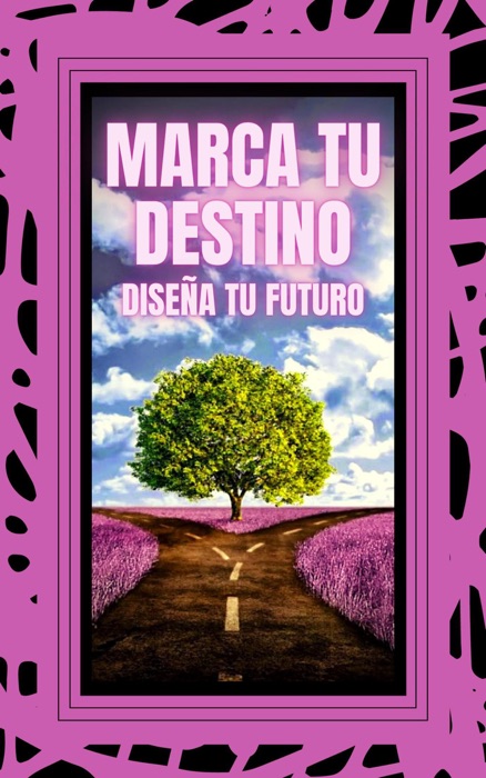 Marca tu Destino Diseña tu Futuro