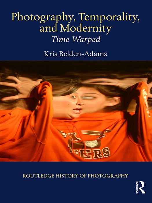 Photography, Temporality, and Modernity
