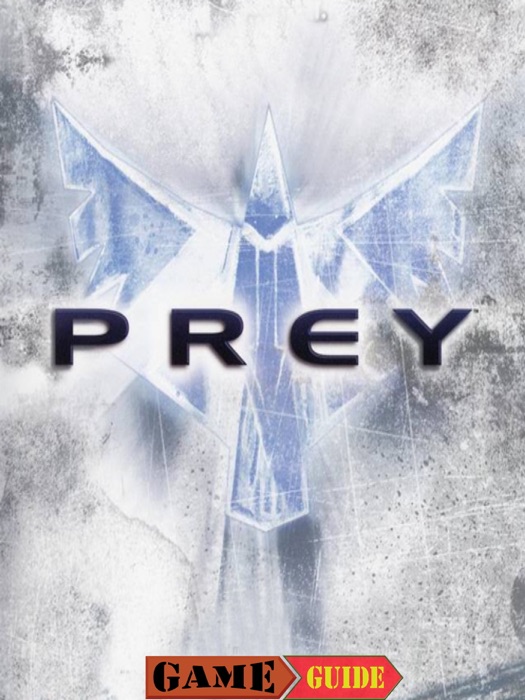 Prey Game Guide