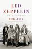 Led Zeppelin - Bob Spitz