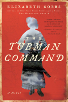 Elizabeth Cobbs - The Tubman Command artwork