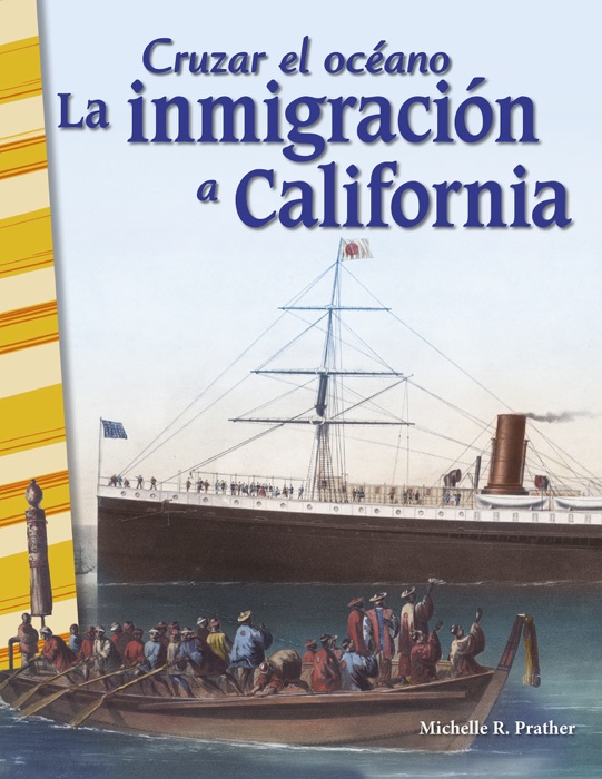 Cruzar el océano: La inmigración a California