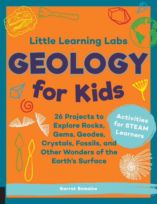 Little Learning Labs: Geology for Kids, abridged edition