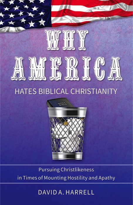 Why American Hates Biblical Christianity