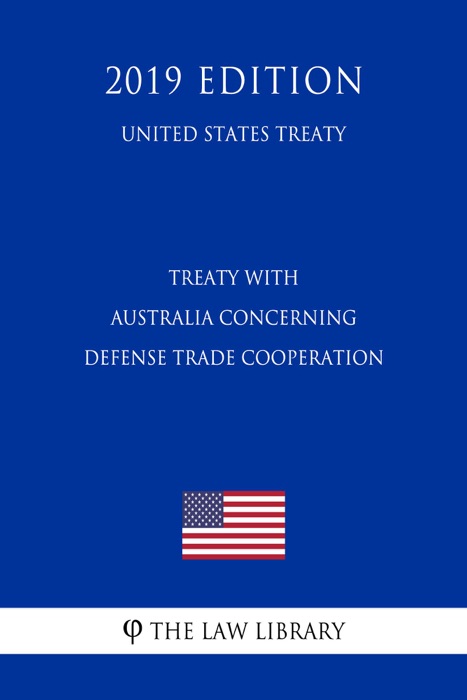 Treaty with Australia Concerning Defense Trade Cooperation (United States Treaty)