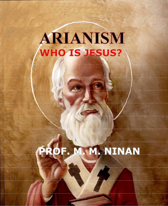 Arianism: Who is Jesus?