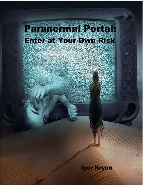 Paranormal Portal: Enter At Your Own Risk