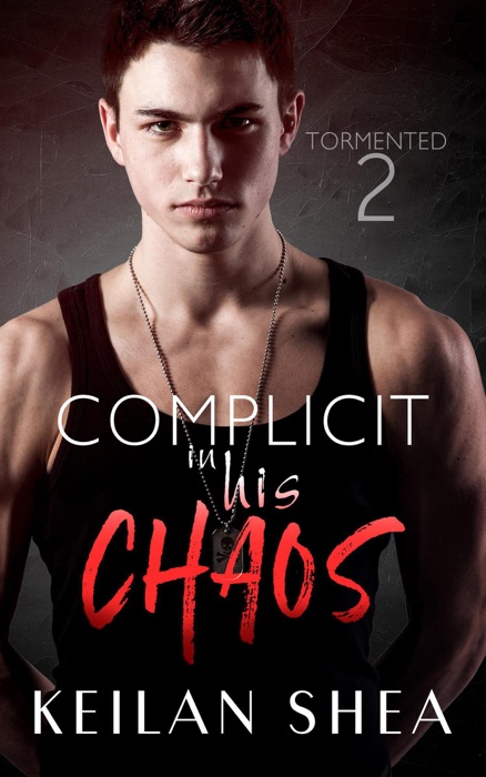 Complicit in His Chaos Book 2: Tormented