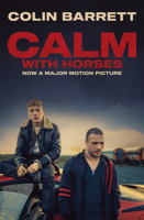 Colin Barrett - Calm With Horses artwork