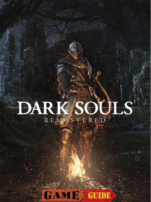 Dark Souls Remastered Guide