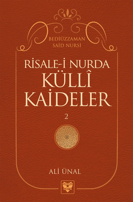 RİSALE-İ NUR’DA KÜLLÎ KAİDELER -2-