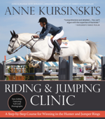 Anne Kursinski's Riding and Jumping Clinic: New Edition - Anne Kursinski