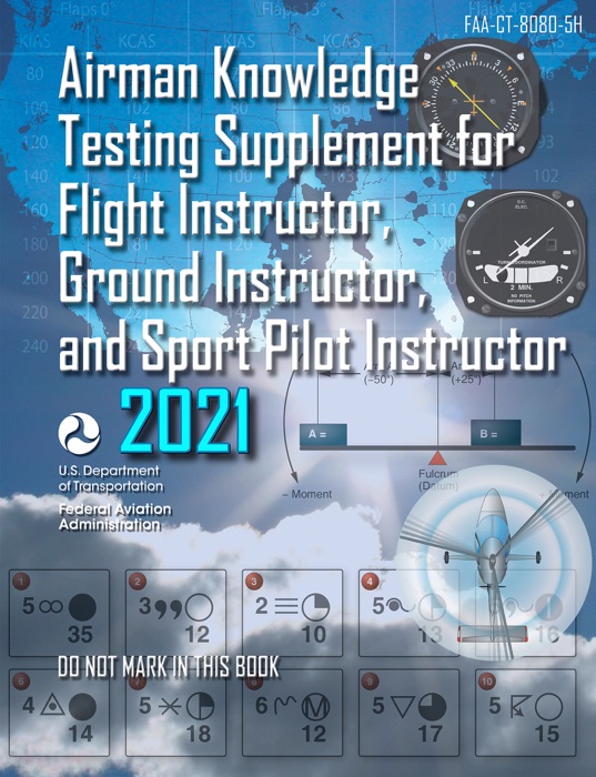 FAA-CT-8080-5H Airman Knowledge Testing Supplement for Flight Instructor, Ground Instructor, and Sport Pilot Instructor