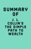 Summary of J. L. Collin's The Simple Path to Wealth - Falcon Press