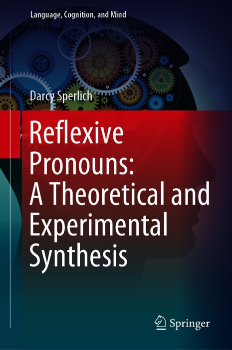 Reflexive Pronouns: A Theoretical and Experimental Synthesis