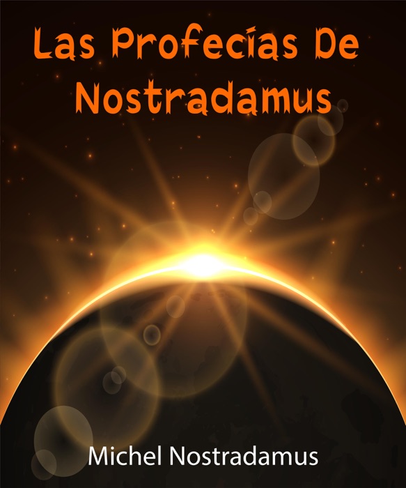 Las profecías de Nostradamus - (Anotado)