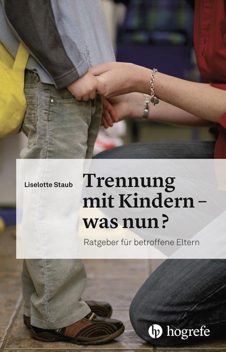 Trennung mit Kindern - was nun?