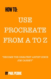 How To Use Procreate From A To Z