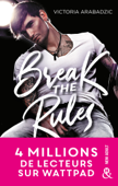 Break the Rules - Victoria Arabadzic