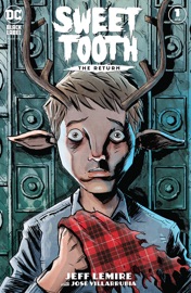 Sweet Tooth: The Return (2020-2021) #1 - Jeff Lemire by  Jeff Lemire PDF Download