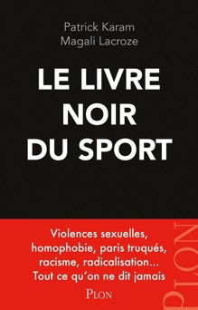 Le livre noir du sport - Patrick Karam & Magali Lacroze