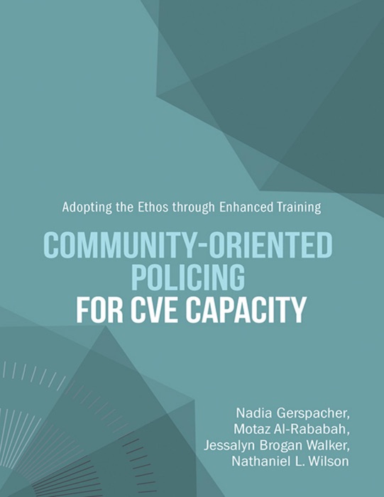 Community-Oriented Policing for CVE Capacity: Adopting the Ethos Through Enhanced Training