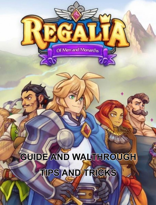 Regalia: Of Men and Monarchs Guide and Walkthrough