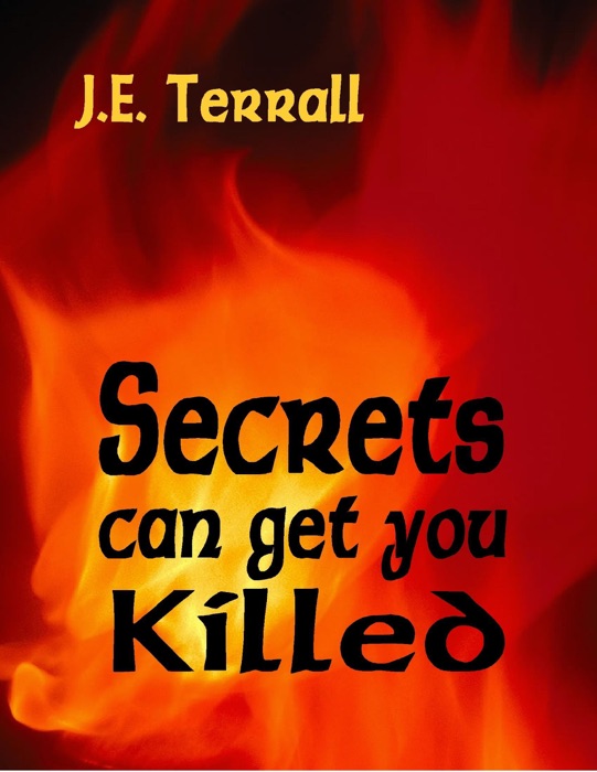 Secrets Can Get You Killled