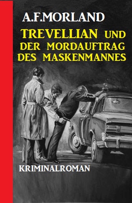 Trevellian und der Mordauftrag des Maskenmannes