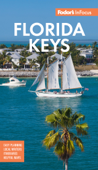 Fodor's In Focus Florida Keys - Fodor's Travel Guide