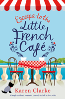 Karen Clarke - Escape to the Little French Cafe artwork