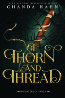Chanda Hahn - Of Thorn and Thread artwork