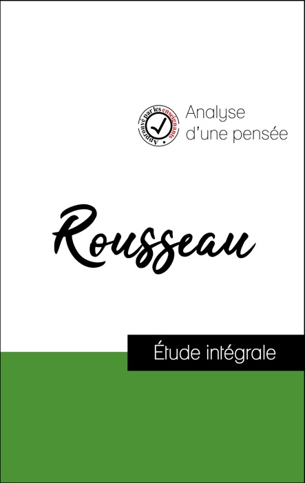 Analyse d'une pensée : Rousseau (résumé et fiche de lecture plébiscités par les enseignants sur fichedelecture.fr)