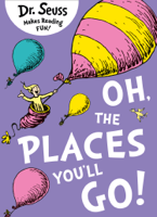Dr. Seuss - Oh, The Places You’ll Go! artwork