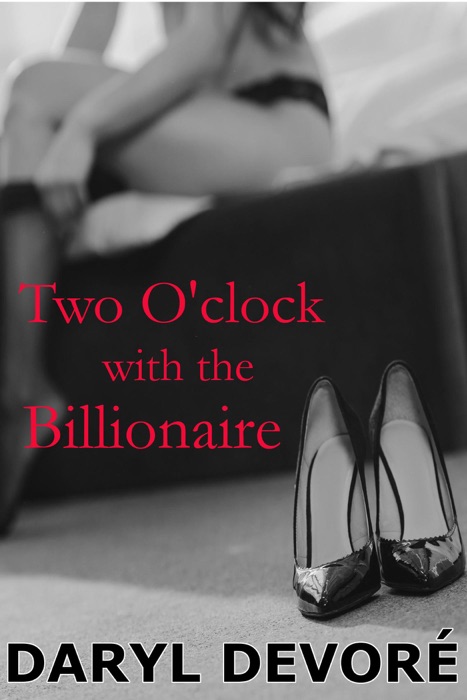 Two O'clock with the Billionaire