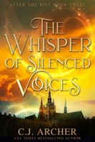 C.J. Archer - The Whisper of Silenced Voices artwork