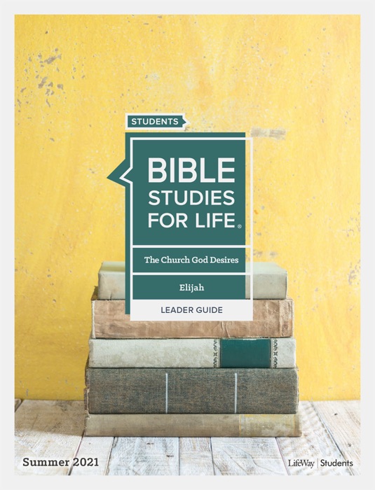 Bible Studies For Life: Student Leader Guide KJV Summer 2021