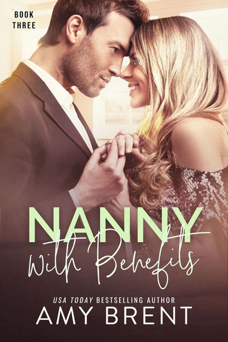 Nanny with Benefits - Book Three